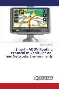 Smart - Aodv Routing Protocol in Vehicular Ad-Hoc Networks Environments - Keshavarz Hassan