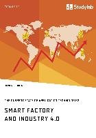 Smart Factory and Industry 4.0. The Current State of Application Technologies - Grunow Oliver