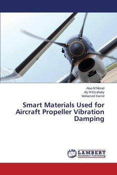 Smart Materials Used for Aircraft Propeller Vibration Damping - Morad Alaa M