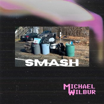 SMASH - Michael Wilbur