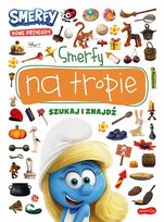 Smerfy na tropie. Szukaj i znajdź. Nowe przygody Opracowanie zbiorowe