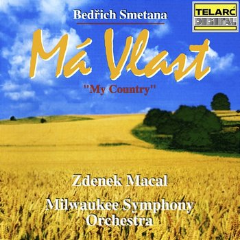 Smetana: Má vlast, JB 1:112 - Zdeněk Mácal, Milwaukee Symphony Orchestra