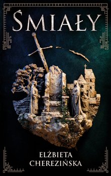 Śmiały - ebook EPUB - Cherezińska Elżbieta