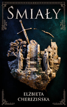 Śmiały  - Cherezińska Elżbieta