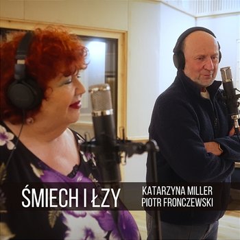 Śmiech i łzy - Katarzyna Miller feat. Piotr Fronczewski