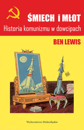 Śmiech i młot. Historia komunizmu w dowcipach