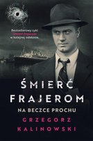 Śmierć frajerom. Na beczce prochu Kalinowski Grzegorz