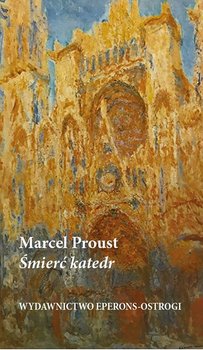 Śmierć katedr - Proust Marcel