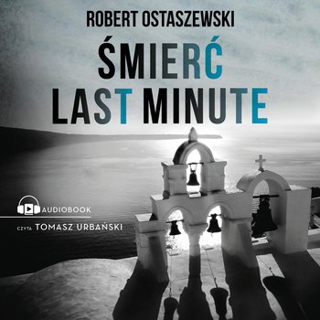 Śmierć last minute - Ostaszewski Robert