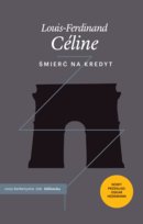 Śmierć na kredyt Celine Louis-Ferdinand