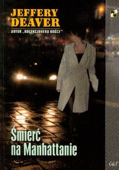 Śmierć na Manhattanie - Deaver Jeffery