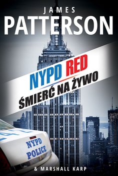 Śmierć na żywo. NYPD Red. Tom 4 - Patterson James, Karp Marshall
