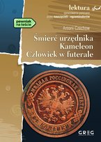 Śmierć urzędnika / Kameleon / Człowiek w futerale Czechow Antoni