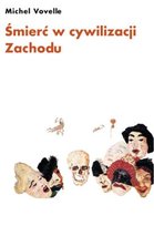 Śmierć w Cywilizacji Zachodu Vovelle Michel