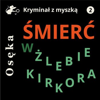 Janusz Osęka - Śmierć w Żlebie Kirkora (2022)