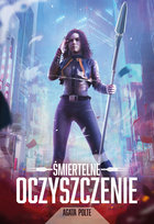Śmiertelne oczyszczenie. Żmije. Tom 1 Polte Agata