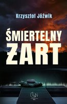 Śmiertelny żart Jóźwik Krzysztof