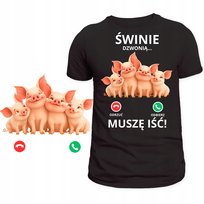 ŚMIESZNA KOSZULKA ŚWIETNY NADRUK ŚWINIE DZWONIĄ MUSZĘ IŚĆ HIT PREZENT 3XL Szumila