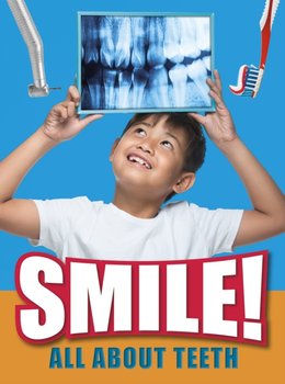 Smile!: All About Teeth - Hubbard Ben