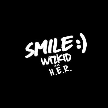 Smile - WizKid feat. H.E.R.