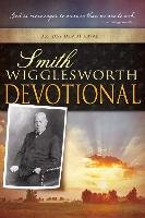 Smith Wigglesworth Devotional - Wigglesworth Smith