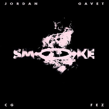 Smoke - Jordan Gavet feat. CG Fez