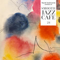 Smooth Jazz Cafe 24 - Various Artists