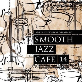 Smooth Jazz Cafe. Volume 14 - Various Artists