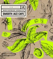 Smooth Jazz Cafe. Volume 19 Various Artists