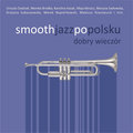 Smooth Jazz Po Polsku: Dobry Wieczór - Dudziak Urszula, Brodka, Miśkiewicz Dorota, Sadowska Maria, Umer Magda, Szafran Lora