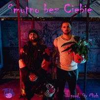 Smutno bez Ciebie 0IQ, Sir Mich, Tyszka