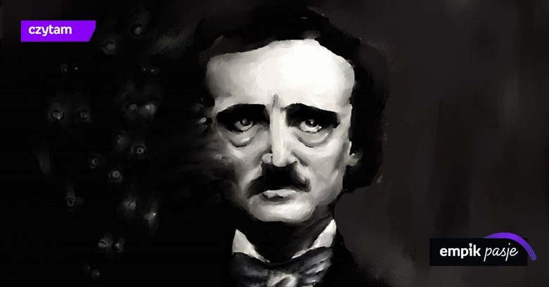 Smutny mistrz, czyli Edgar Allan Poe