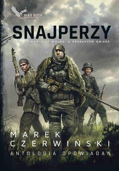 Snajperzy. Antologia opowiadań - Czerwiński Marek