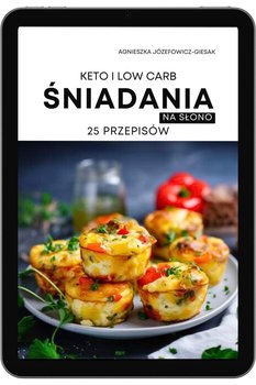 Śniadania na słono. 25 przepisów w wersji keto lub low carb - Agnieszka Józefowicz-Giesak