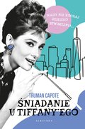 Śniadanie u Tiffany'ego&nbsp;-&nbsp;Capote Truman