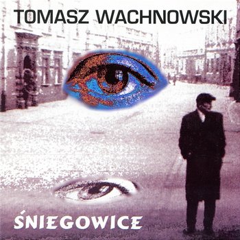 Śniegowice - Tomek Wachnowski