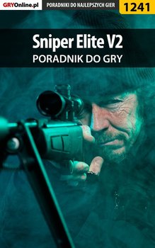 Sniper Elite V2 - poradnik do gry - Justyński Artur Arxel