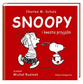 Snoopy i kwestia przyjaźni. Snoopy. Tom 3 - Schulz Charles M.