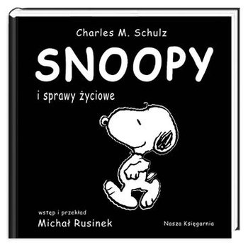 Snoopy i sprawy życiowe. Snoopy. Tom 1 - Schulz Charles M