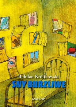 Sny burzliwe - Królikowski Bohdan