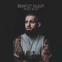 So Help Me God Brantley Gilbert
