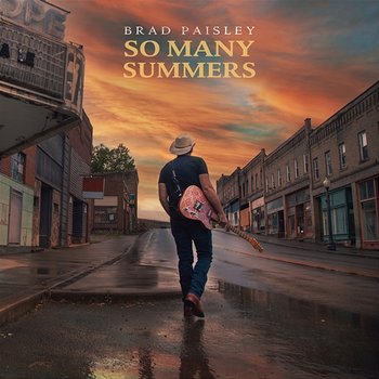 So Many Summers - Brad Paisley