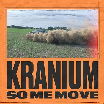 So Me Move - Kranium