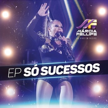 Só Sucessos - Márcia Fellipe