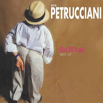 So What - Best Of - Michel Petrucciani