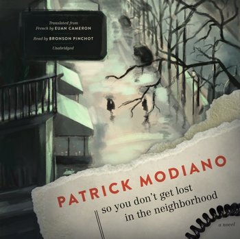 So You Don't Get Lost in the Neighborhood - Modiano Patrick
