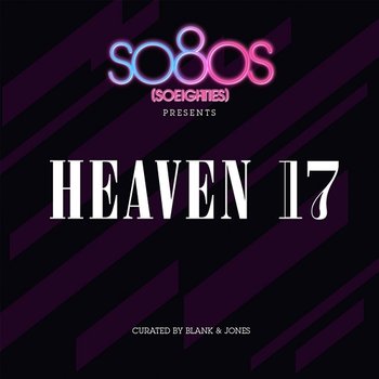 So80s Presents Heaven 17 - Heaven 17