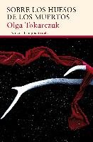 Sobre los huesos de los muertos Tokarczuk Olga