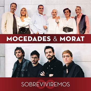 Sobreviviremos - Mocedades, Morat