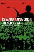 Soccer War - Kapuściński Ryszard